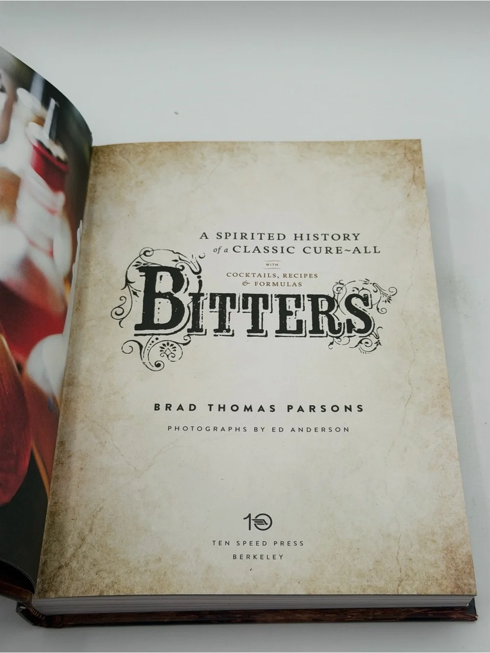 Bitters: A Spirited History of a Classic Cure-All, with Cocktails, Recipes HC
